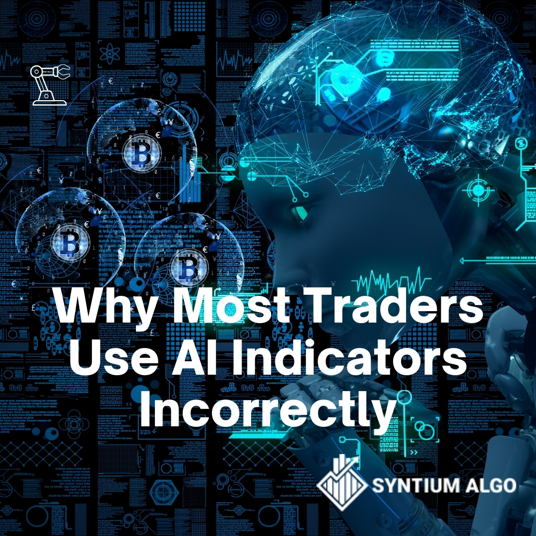 Why Most Traders Use AI Indicators Incorrectly