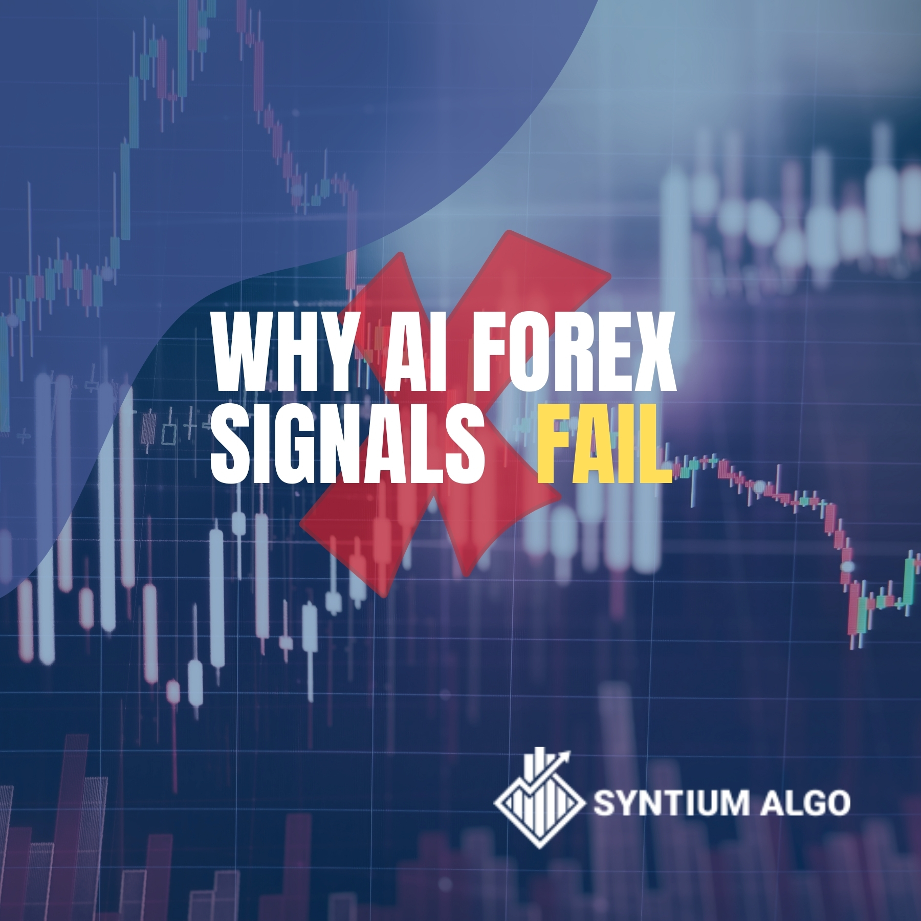 Why AI Forex Signals Fail (And How to Fix it in 2026)